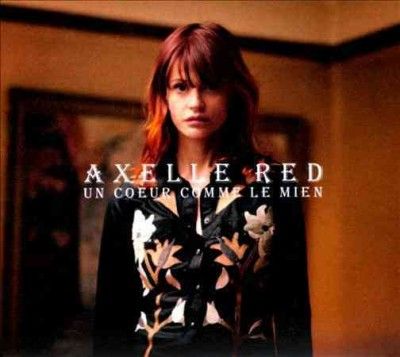 Axelle Red - Un Coeur Comme Le Mien: Axelle Red (CD)