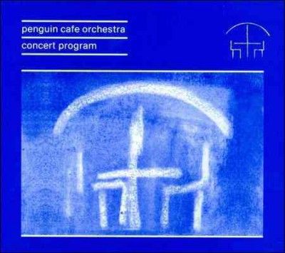 Penguin Cafe Orchestra: Concert Program (CD / Album)