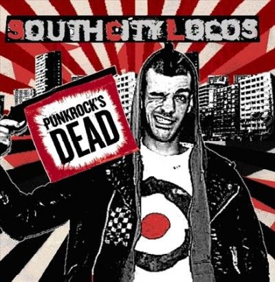 South City Locos - Punkrocks Dead (CD)