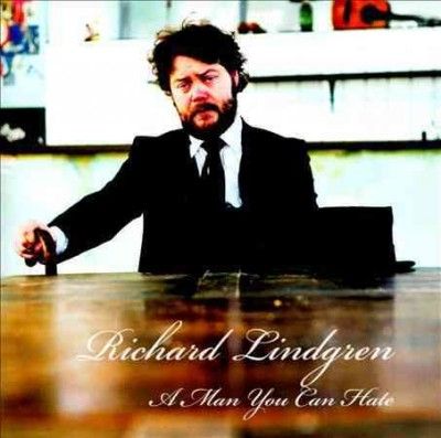 Richard Lindgren - Man You Can Hate (CD)