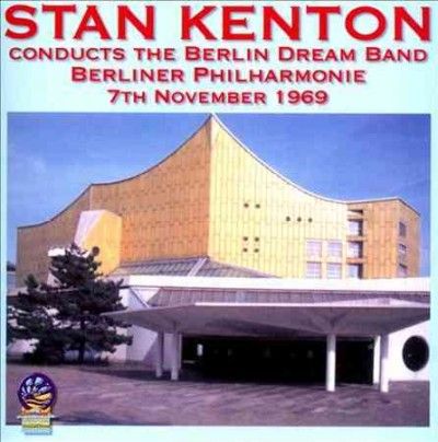 Stan Kenton Conducts the Berlin Dream Band (CD / Album)