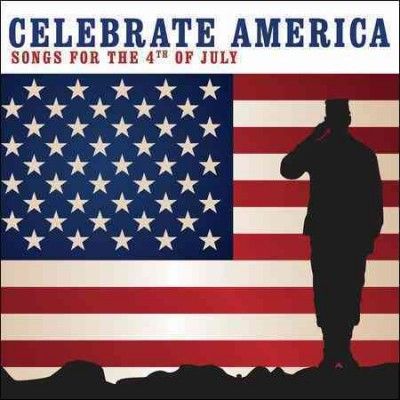 Various - Celebrate America: Songs For The 4th O (CD)