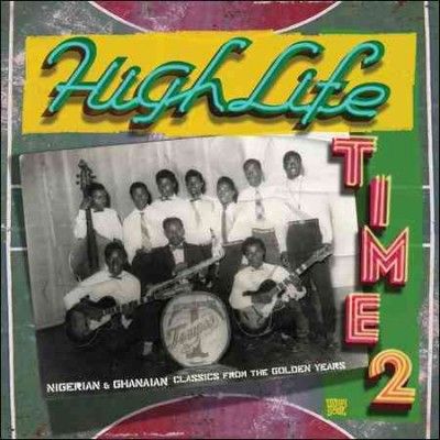 Various - Highlife Time 2: Nigerian &amp; Ghanaian C (CD)