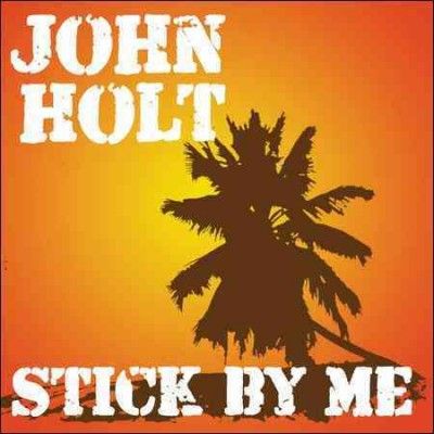 John Holt - Stick By Me (CD)