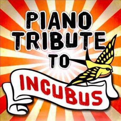 Piano Tribute to Incubus - (Import CD)