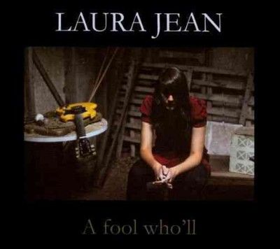 Laura Jean - Fool Who'll (CD)