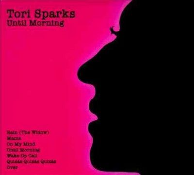 Tori Sparks - Until Morning/come Out Of The Dark (CD)