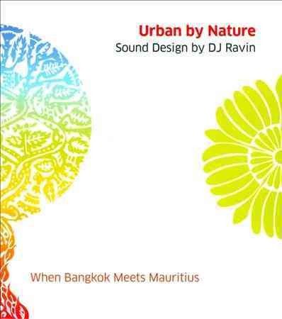 Dj Ravin - Urban By Nature: When Bangkok Meets Ma (CD)