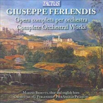 Giuseppe Ferlendis: Opera Completa Per Orchestra (CD / Album)