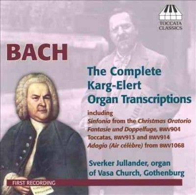 Bach: The Complete Karg-Elert Organ Transcriptions (CD / Album)