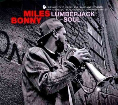 Miles Bonny - Lumberjack Soul (CD)