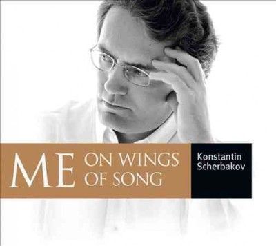 Konstantin Scherbakov: Me On Wings of Song (CD / Album)