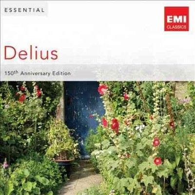 Frederick Delius - Essential Delius: 150th Anniversary (CD)