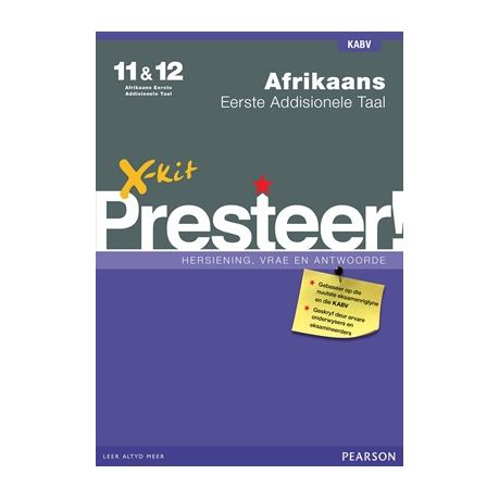 X Kit Presteer Afrikaans Eerste Addisionele Taal Graad 11 12 Studiegids