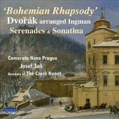 Bohemian Rhapsody': Dvorák - Serenades and Sonatina (CD / Album)