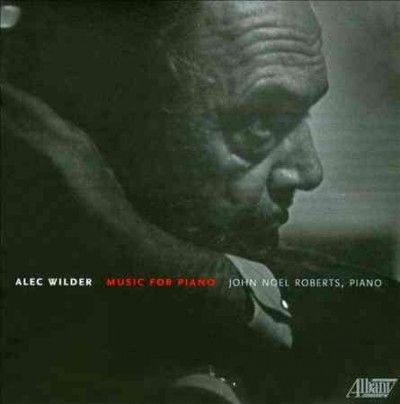 John Noel Roberts - Alec Wilder: Music For Piano (CD)