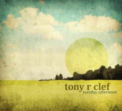 Tony R. Clef - Tuesday Afternoon (CD)