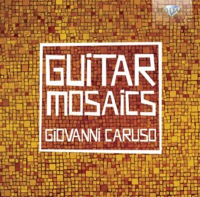 Giovanni Caruso: Guitar Mosaics (CD / Album)