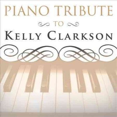 Piano Tribute to Kelly Clarkson - (Import CD)