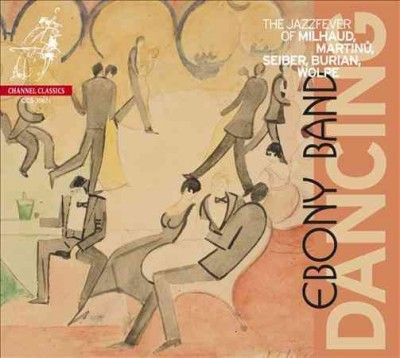 Ebony Band - Dancing: Jazz Fever Of Milhaud Martinu (CD)