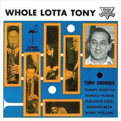 Tony Crombie - Whole Lotta Tony (CD)