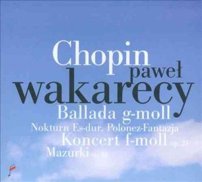 Chopin: Ballada G-moll/Nokturn Es-dur/Polonez-Fantazja/... (CD / Album)