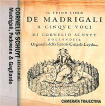 Cornelius Schuyt: Madrigali, Padovane &amp; Galiardi (CD / Album)