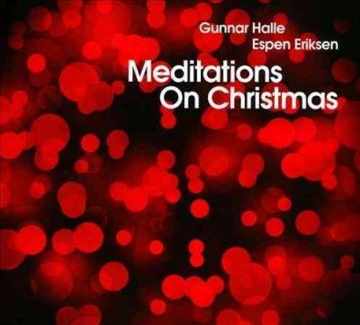 Gunnar Halle - Meditations On Christmas (CD)