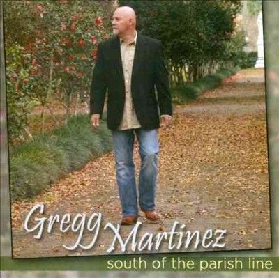 Gregg Martinez - South Of The Parish Line (CD)