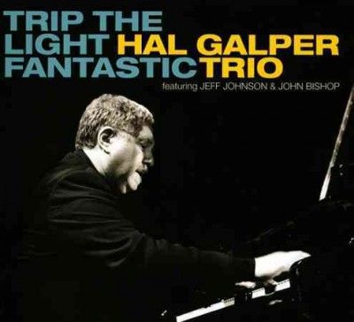 Hal Galper - Trip The Light Fantastic (CD)