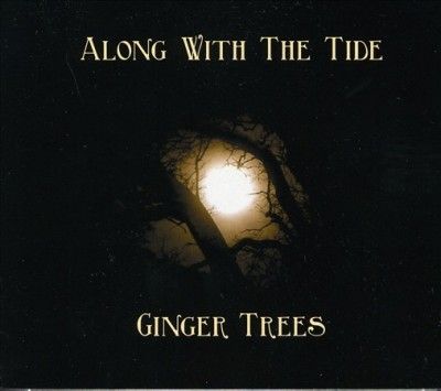 Ginger Trees - Along With The Tide (CD)