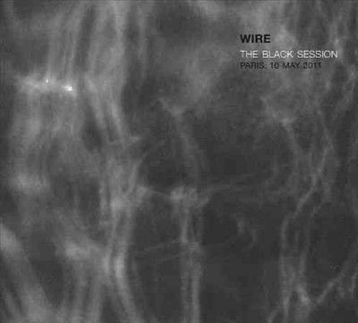 Wire - Black Session: Paris 10 May 2011 (CD)