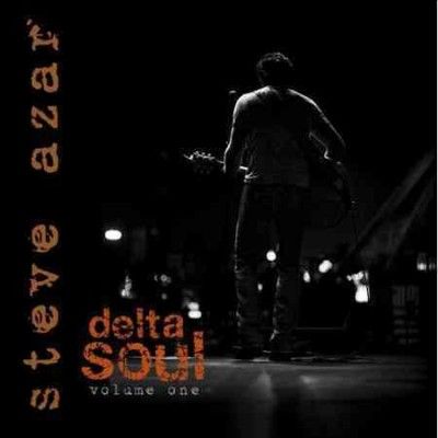 Steve Azar - Delta Soul Volume One (CD)