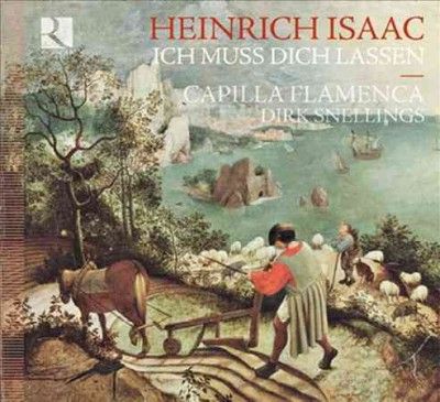 Capilla Flamenca - Isaac: Ich Muss Dich Lassen (CD)