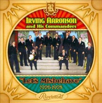 Irving Aaronson - Let's Misbehave (1926 - 1928) (CD)