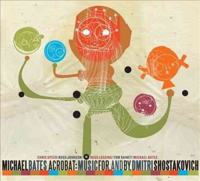 Michael Bates - Acrobat: Music For &amp; By Dmitri Shostak (CD)