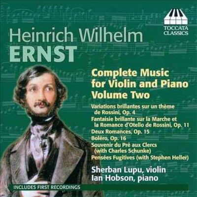 Heinrich Wilhelm Ernst: Complete Music for Violin and Piano (CD / Album)