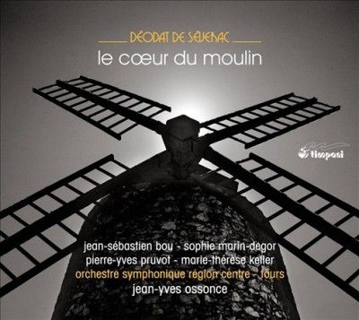 Choeur De L'opera De - Severac: Le Coeur Du Moulin (CD)