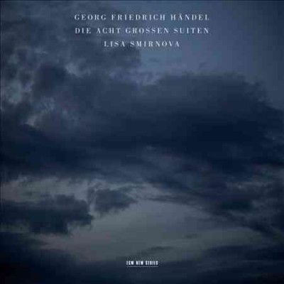 Lisa Smirnova - Handel: Die Acht Grossen Suiten (eight (CD)