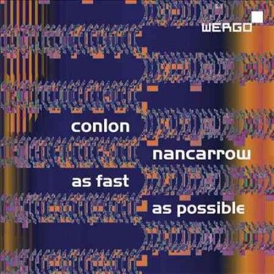 Conlon Nancarrow: As Fast As Possible (CD / Album)