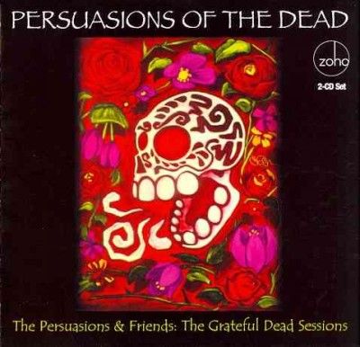 Persuasions of the Dead:Grateful Dead - (Import CD)