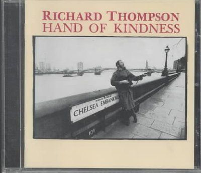 Richard Thompson - Hand Of Kindness (CD)