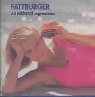 Fattburger - All Natural Ingredients (CD)