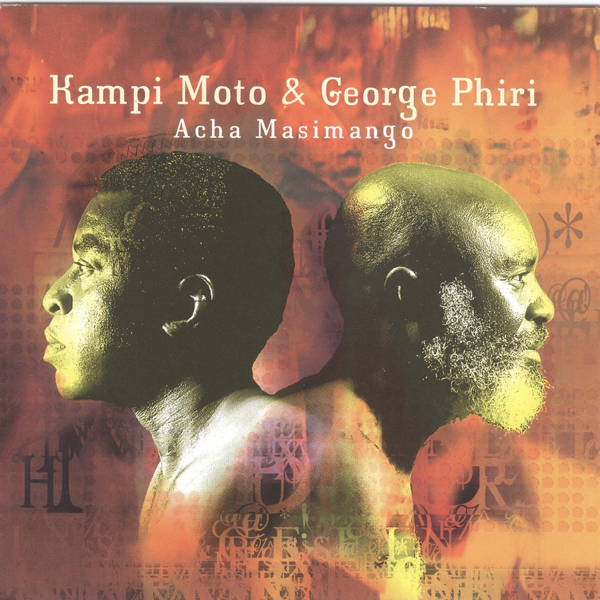 Kampi Moto &amp; George Phiri - Acha Ma Simango (CD)