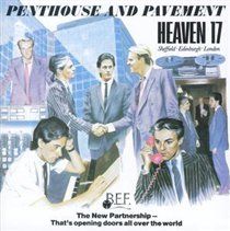 Heaven Seventeen - Penthouse &amp; Pavement (CD)