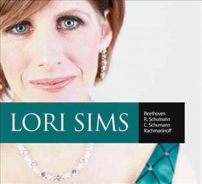 Lori Sims: Beethoven/R. Schumann/C. Schumann/Rachmaninoff (CD / Album)