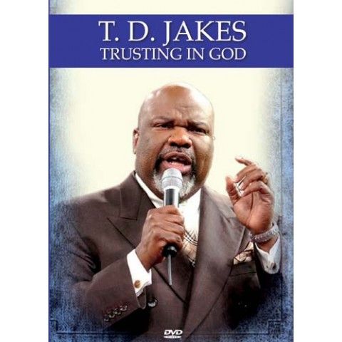 Td Jakes - Trusting In God (DVD)