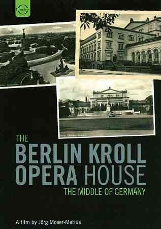 Berlin Kroll Opera House:Middle of Ge - (Region 1 Import DVD)
