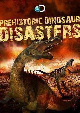 Prehistoric Dinosaur Disasters - (Region 1 Import DVD)