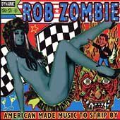 Rob Zombie - American Made Music To Strip By (CD)